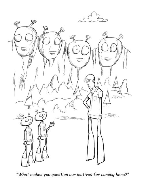 "What makes you question our motives for coming here?"