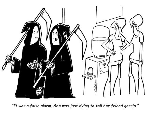 "It was a false alarm. She was just dying to tell her friend gossip."