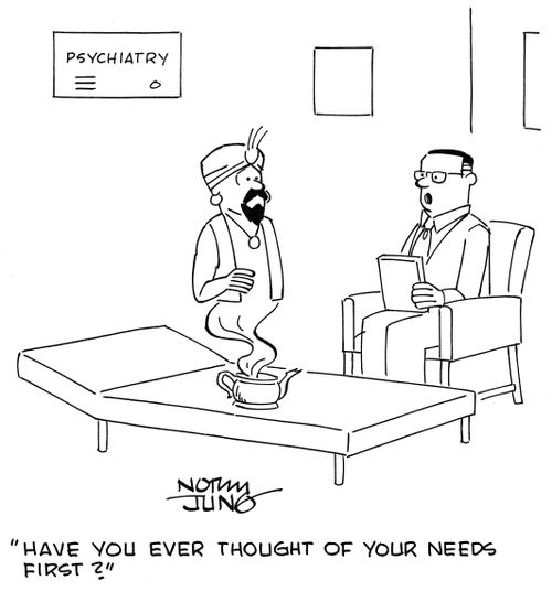 "Have you ever thought of your needs first?"