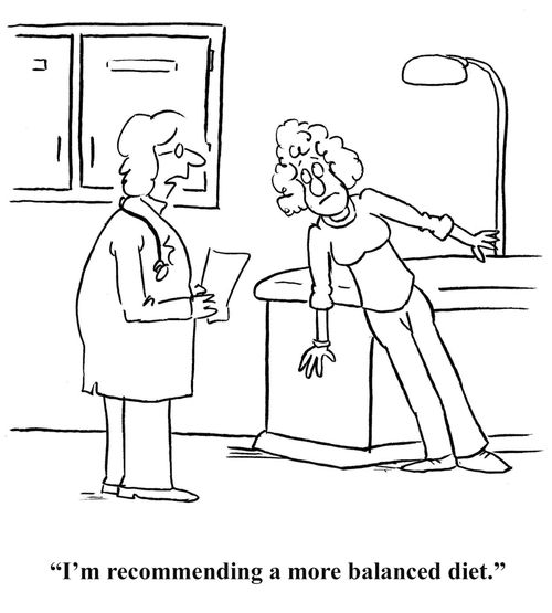 "I'm recommending a more balanced diet."