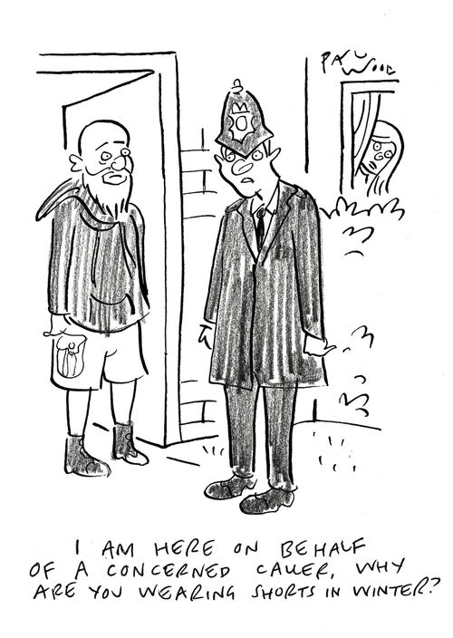 "I am here on behalf of a concerned caller, why are you wearing shorts in winter?"