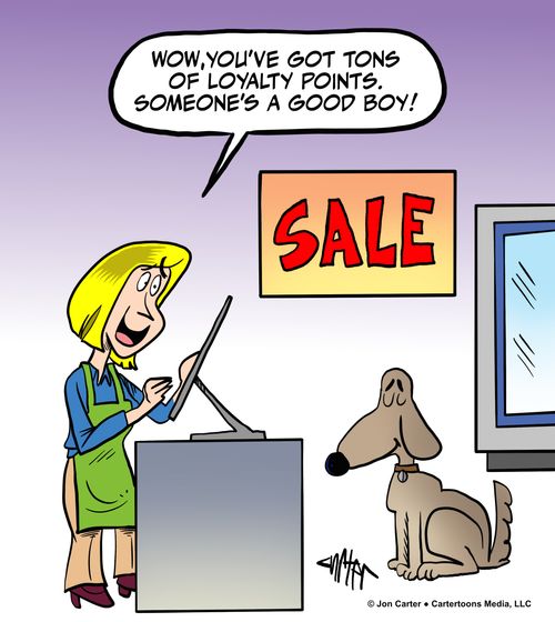"Wow, you've got tons of loyalty points. Someone's a good boy!"