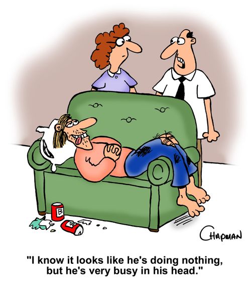 "I know it looks like he’s doing nothing, but he’s very busy in his head."