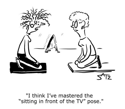 "I think I’ve mastered the “sitting in front of the TV” pose."