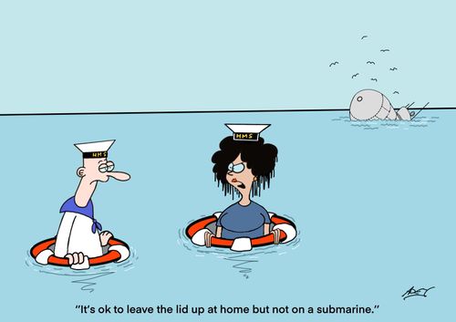 “It’s ok to leave the lid up at home but not on a submarine.”