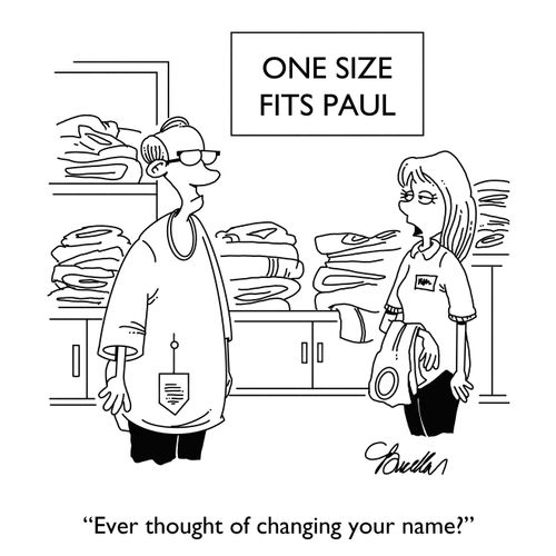 “Ever thought of changing your name?”