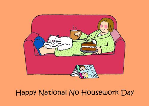 Happy National No Housework Day