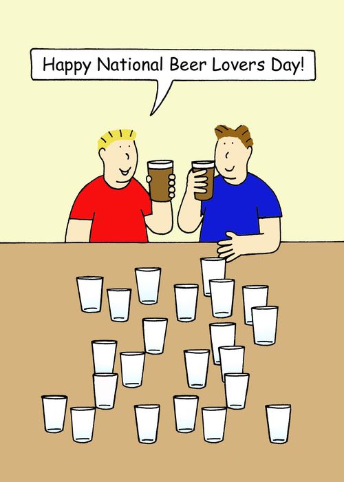 "Happy National Beer Lovers Day!"