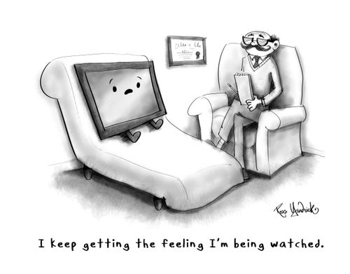 "I keep getting the feeling I’m being watched."