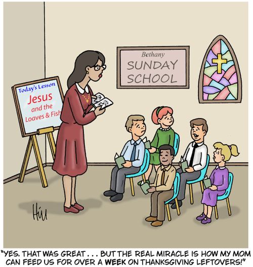 "Yes. That was great. . . but the real miracle is how my mom can feed us for over a week on Thanksgiving leftovers!"
