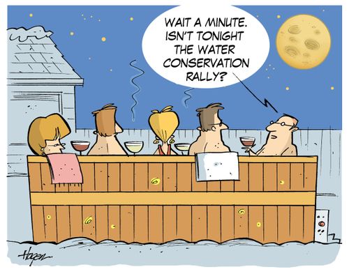 "Wait a minute. Isn't tonight the water conservation rally?"