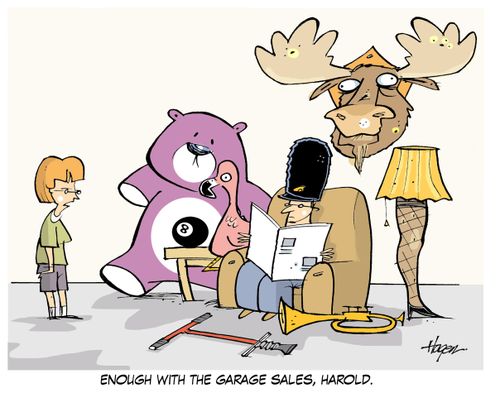 "Enough with the garage sales, Harold."