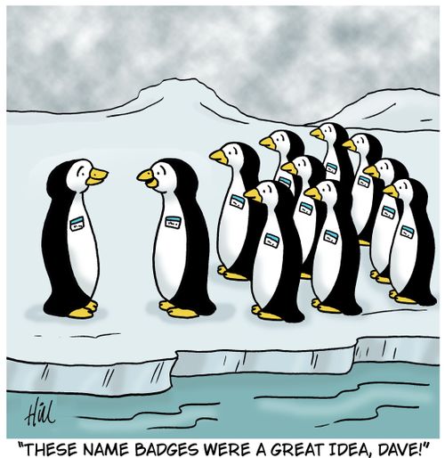 "These name badges were a great idea, Dave!"