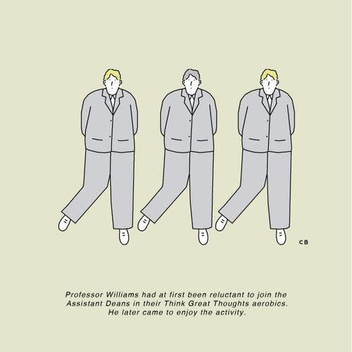 "Professor Williams had at first been reluctant to join the Assistant Deans in their Think Great Thoughts aerobics. He later came to enjoy the activity."