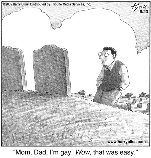 "Mom, Dad, I'm gay. Wow, that was easy."