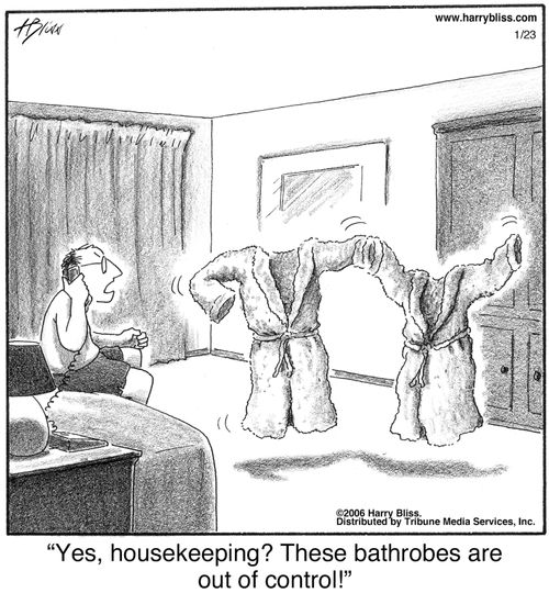 "Yes, housekeeping? These bathrobes are out of control!"