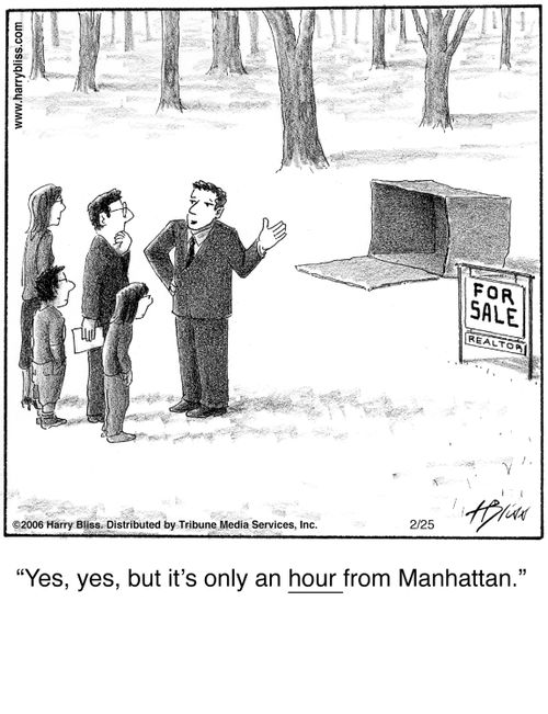 "Yes, yes, but it’s only an hour from Manhattan."