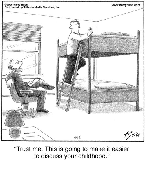 "Trust me. This is going to make it easier to discuss your childhood."
