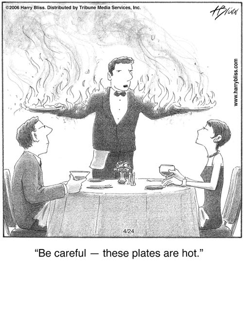 "Be careful — these plates are hot."