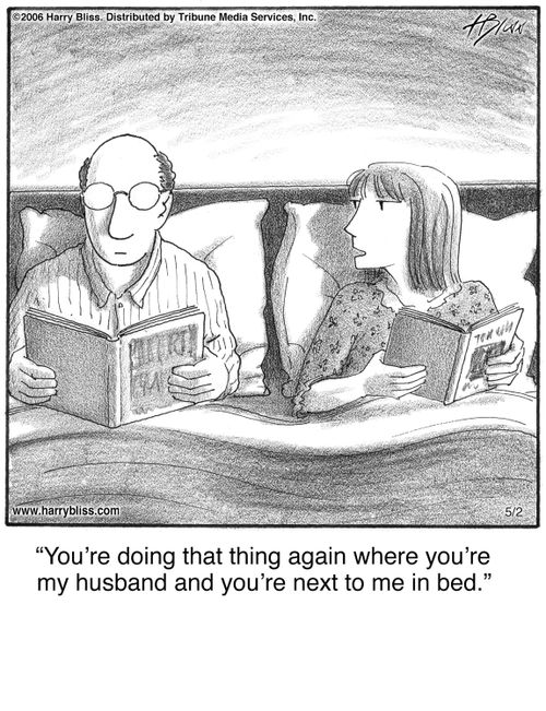 "You're doing that thing again where you're my husband and you're next to me in bed."