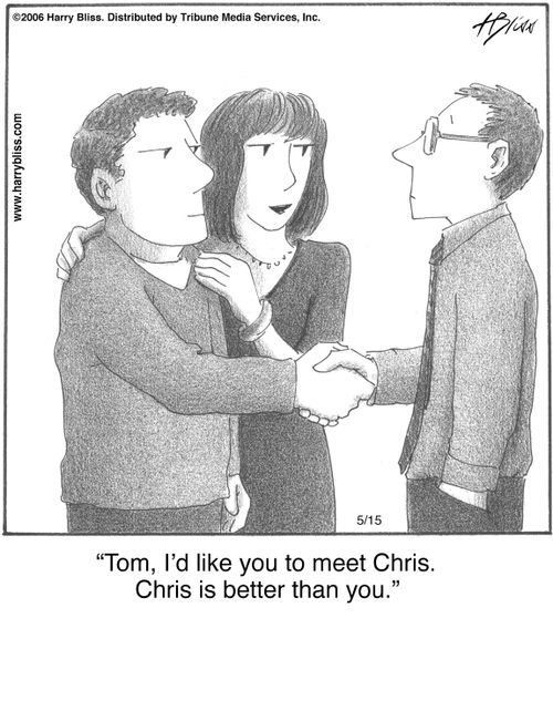 "Tom, I’d like you to meet Chris. Chris is better than you."