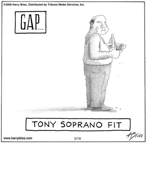 "Gap... Tony Soprano fit"
