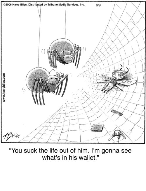 "You suck the life out of him. I'm gonna see what's in his wallet."