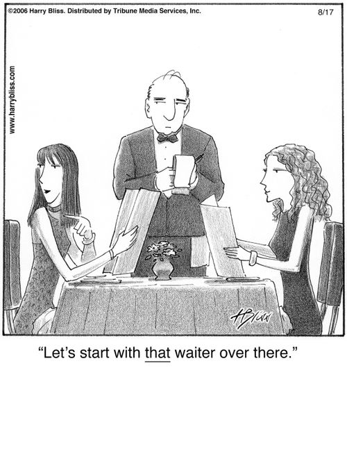 "Let’s start with that waiter over there."
