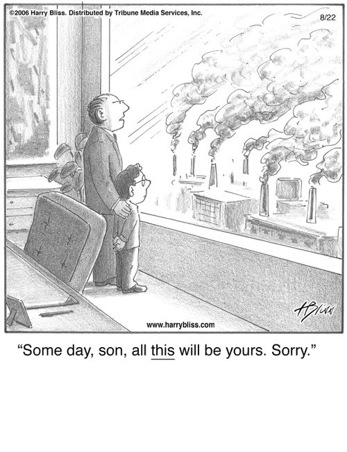 "Some day, son, all this will be yours. Sorry."