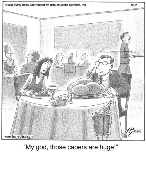 "My god, those capers are huge!"
