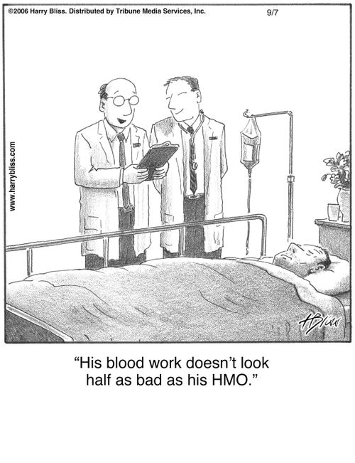 "His blood work doesn’t look half as bad as his HMO."
