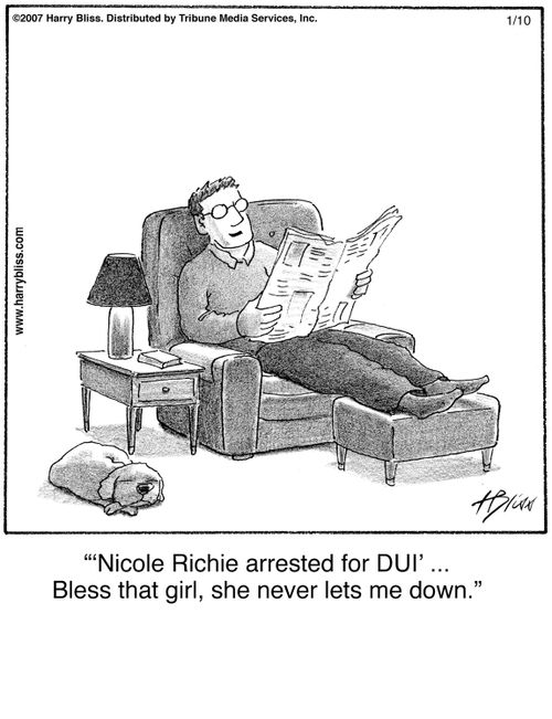 "‘Nicole Richie arrested for DUI’ ... Bless that girl, she never lets me down."