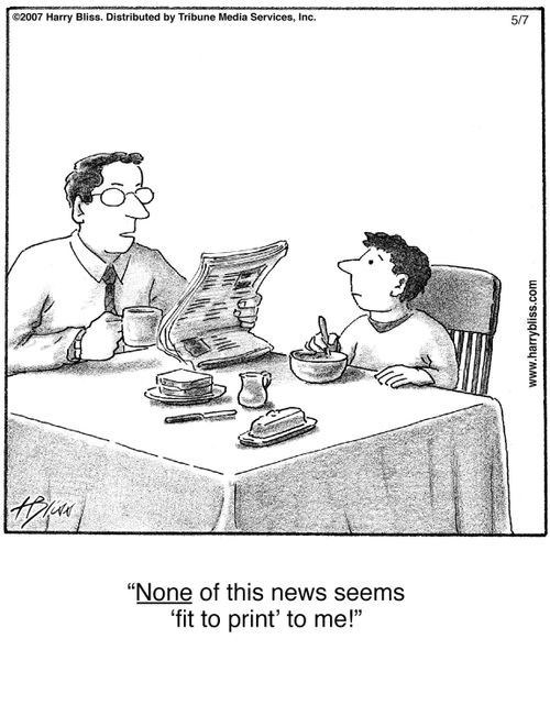 "None of this news seems 'fit to print' to me!"