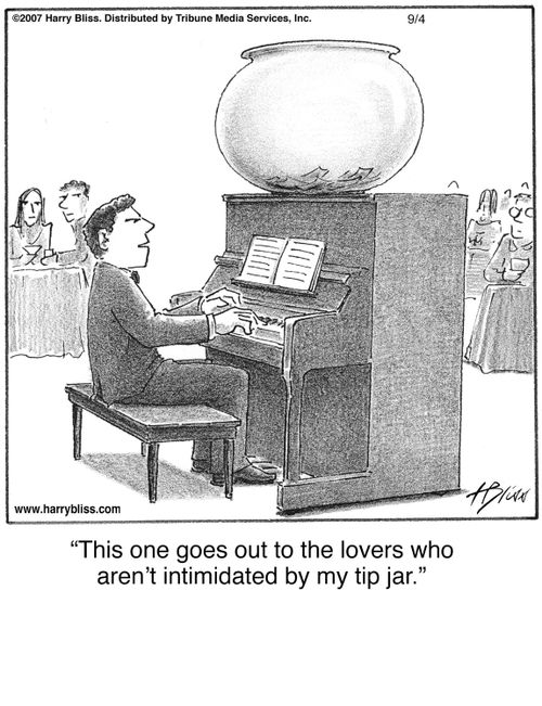 "This one goes out to the lovers who aren’t intimidated by my tip jar."