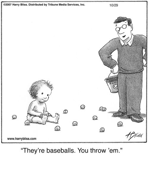 "They’re baseballs. You throw ’em."