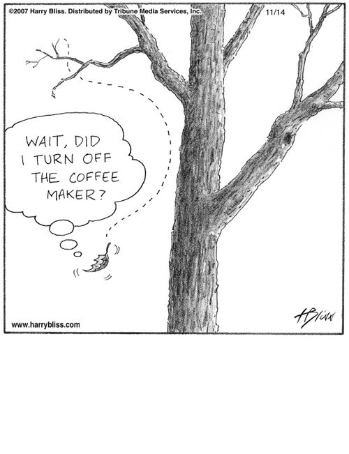 "Wait, did I turn off the coffee maker?"