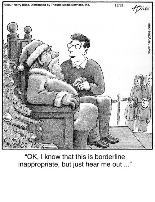 "OK, I know that this is borderline inappropriate, but just hear me out ..."