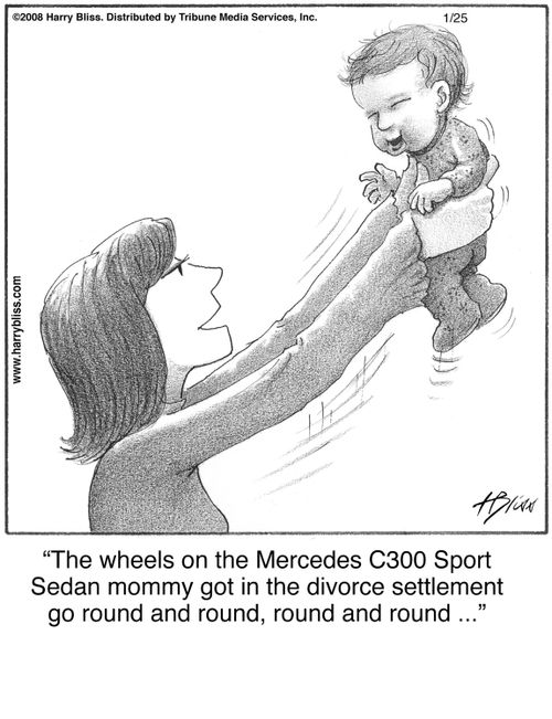 "The wheels on the Mercedes C300 Sport Sedan mommy got in the divorce settlement go round and round, round and round ..."