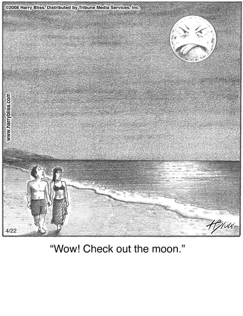 "Wow! Check out the moon."