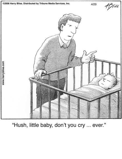 "Hush, little baby, don’t you cry ... ever."