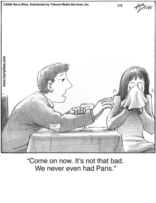 "Come on now. It's not that bad. We never even had Paris."