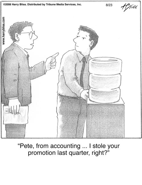 "Pete, from accounting ... I stole your promotion last quarter, right?"
