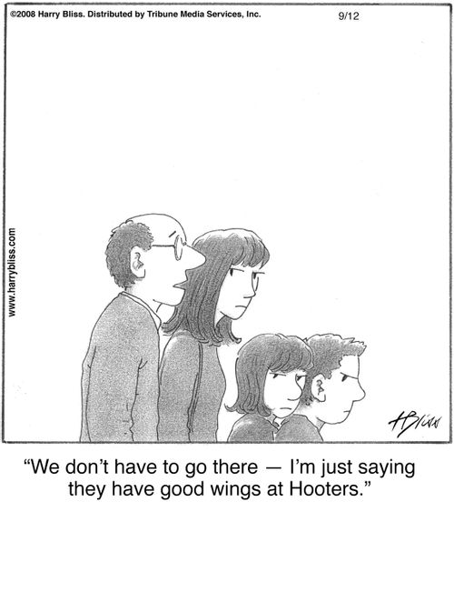 "We don’t have to go there — I’m just saying they have good wings at Hooters."