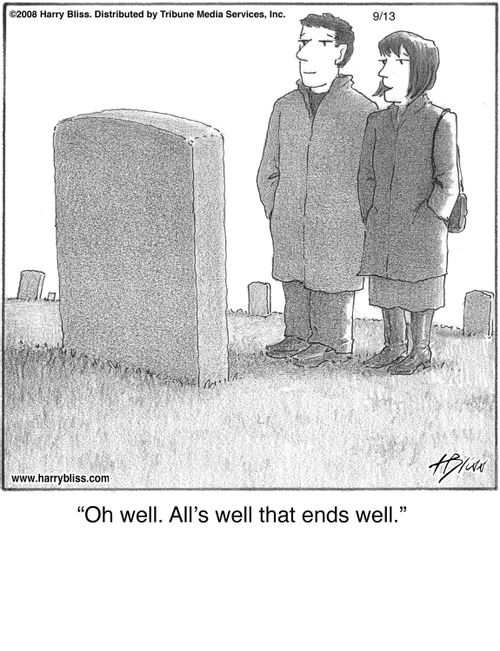 "Oh well. All’s well that ends well."