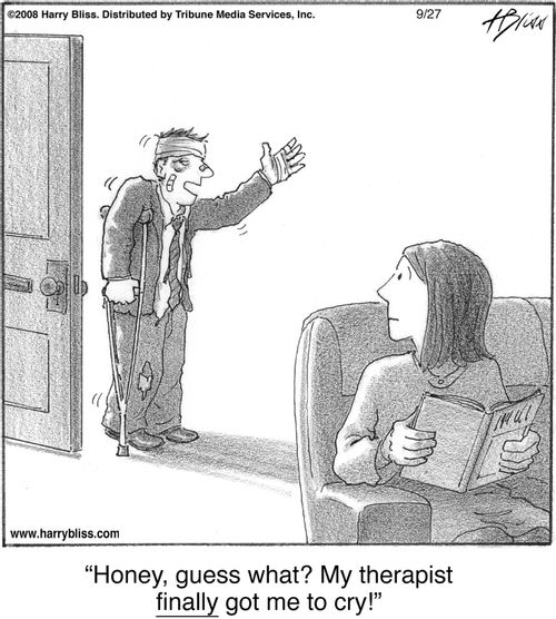 "Honey, guess what? My therapist finally got me to cry!"