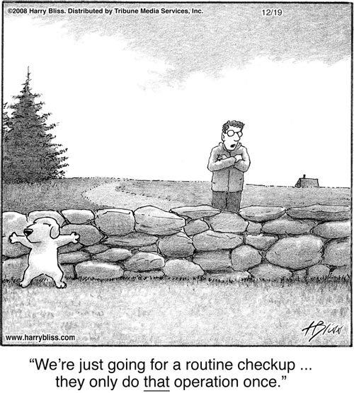 "We're just going for a routine checkup ... they only do that operation once."