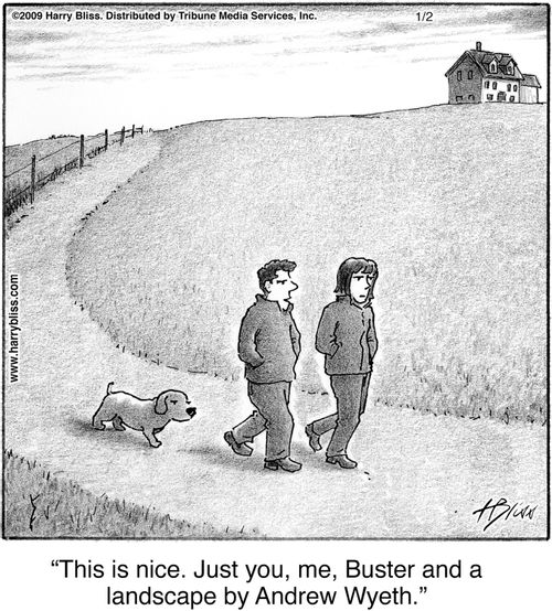 "This is nice. Just you, me, Buster and a landscape by Andrew Wyeth."
