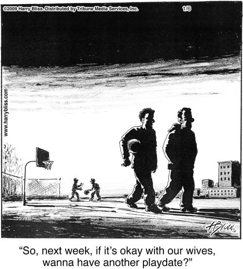 "So, next week, if it's okay with our wives, wanna have another playdate?"