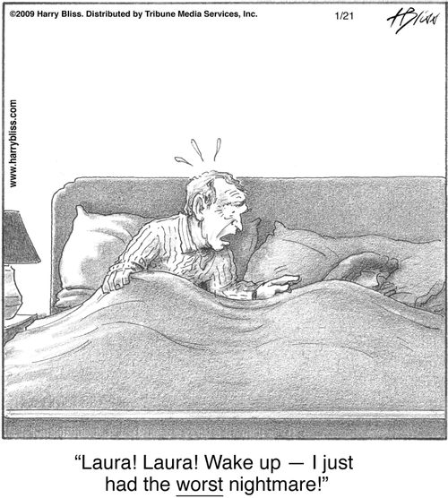 "Laura! Laura! Wake up — I just had the worst nightmare!"