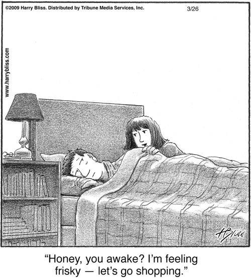 "Honey, you awake? I’m feeling frisky — let’s go shopping."